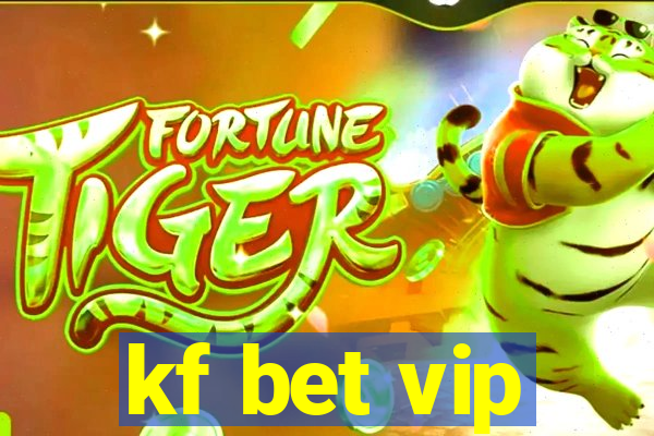 kf bet vip